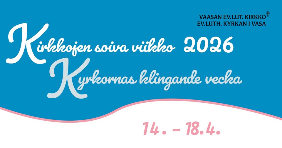 Text: Kirkkojen soiva viikko, Kyrkornas klingande vecka 2026. 14. - 18.4.